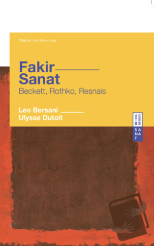 Fakir Sanat - Leo Bersani - Ketebe Yayınları - Fiyatı - Yorumları - Sa