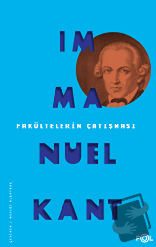 Fakültelerin Çatışması - Immanuel Kant - Fol Kitap - Fiyatı - Yorumlar