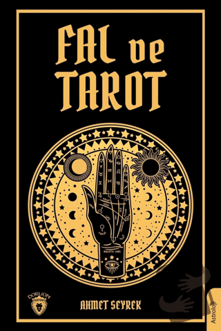 Fal ve Tarot Kitabı - Ahmet Seyrek - Dorlion Yayınları - Fiyatı - Yoru