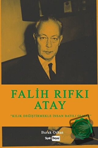 Falih Rıfkı Atay - Burak Orhan - Siyah Beyaz Yayınları - Fiyatı - Yoru