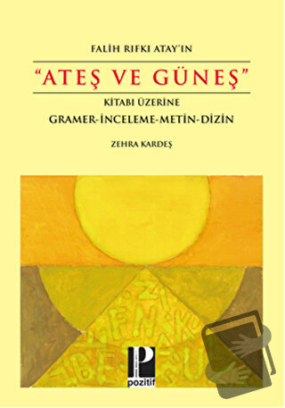 Falih Rıfkı Atay'ın "Ateş ve Güneş" Kitabı Üzerine - Zehra Kardeş - Po