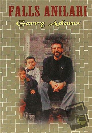 Falls Anıları - Gerry Adams - Belge Yayınları - Fiyatı - Yorumları - S