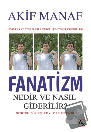 Fanatizm Nedir ve Nasıl Giderilir? - Akif Manaf - Az Kitap - Fiyatı - 