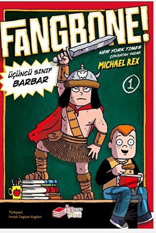 Fangbone! Üçüncü Sınıf Barbar - Michael Rex - The Kitap - Fiyatı - Yor