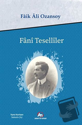 Fani Teselliler - Faik Ali Ozansoy - Akademi Titiz Yayınları - Fiyatı 