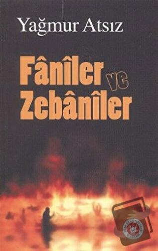 Faniler ve Zebaniler - Yağmur Atsız - Tedev Yayınları - Fiyatı - Yorum