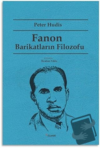 Fanon Barikatların Filozofu - Peter Hudis - Dipnot Yayınları - Fiyatı 