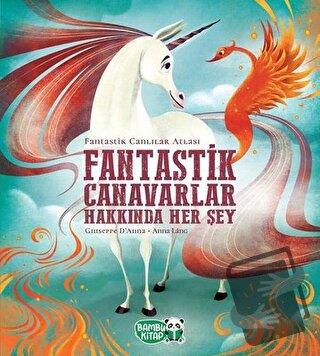 Fantastik Canavarlar Hakkında Her Şey - Giuseppe Danna - Bambu Kitap -