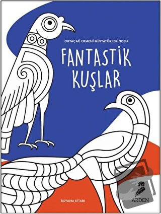 Fantastik Kuşlar Boyama Kitabı - Kolektif - Arden Yayınları - Fiyatı -