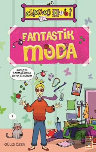 Fantastik Moda - Gülizi Özen - Timaş Yayınları - Fiyatı - Yorumları - 