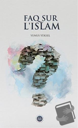 Faq Sur L'Islam (İslam Hakkında Sıkça Sorulan Sorular) Fransızca - Yun