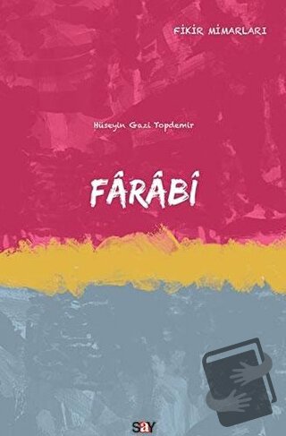 Farabi - Hüseyin Gazi Topdemir - Say Yayınları - Fiyatı - Yorumları - 