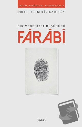 Farabi - Bekir Karlığa - İşaret Yayınları - Fiyatı - Yorumları - Satın