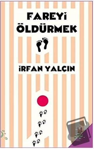 Fareyi Öldürmek - İrfan Yalçın - h2o Kitap - Fiyatı - Yorumları - Satı