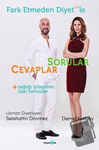 Fark Etmeden Diyet'le Sorular - Cevaplar - Demet Kutluay - Okuyan Us Y