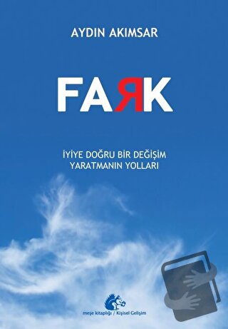 Fark - İyiye Doğru Bir Değişim Yaratmanın Yolları - Aydın Akımsar - Me