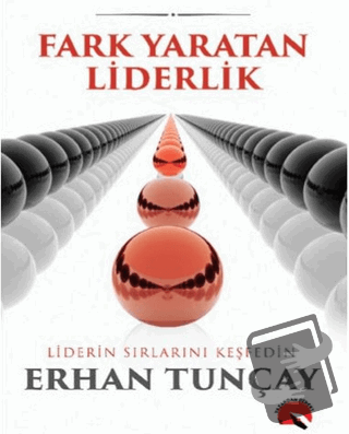 Fark Yaratan Liderlik - Erhan Tunçay - Yazardan Direkt Yayınevi - Fiya