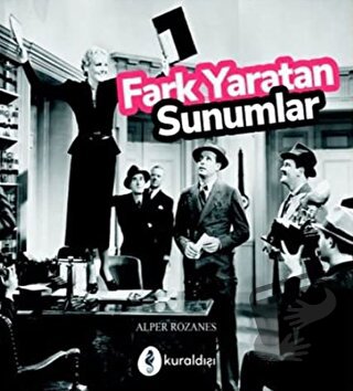 Fark Yaratan Sunumlar - Alper Rozanes - Kuraldışı Yayınevi - Fiyatı - 