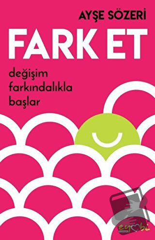 Farket - Ayşe Sözeri - Eyobi Yayınları - Fiyatı - Yorumları - Satın Al