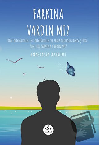 Farkına Vardın Mı ? - Anastasia Akbulut - Elpis Yayınları - Fiyatı - Y