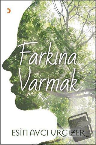 Farkına Varmak - Esin Avcı Urgizer - Cinius Yayınları - Fiyatı - Yorum