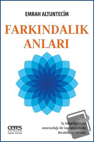 Farkındalık Anları - Emrah Altuntecim - Ceres Yayınları - Fiyatı - Yor