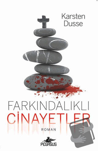 Farkındalıklı Cinayetler - Karsten Dusse - Pegasus Yayınları - Fiyatı 