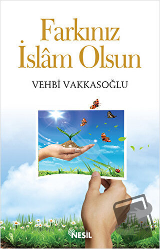 Farkınız İslam Olsun - Vehbi Vakkasoğlu - Nesil Yayınları - Fiyatı - Y