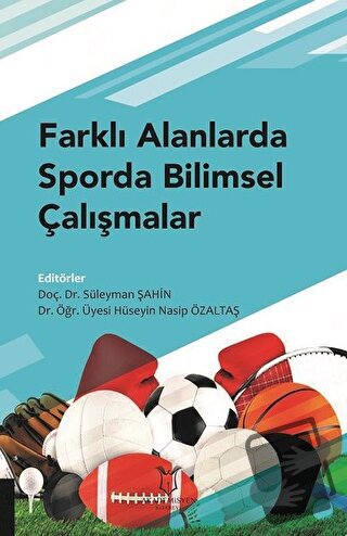 Farklı Alanlarda Sporda Bilimsel Çalışmalar - Hüseyin Nasip Özaltaş - 