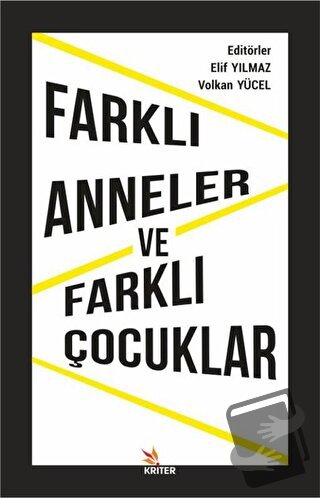 Farklı Anneler ve Farklı Çocuklar - Elif Yılmaz - Kriter Yayınları - F