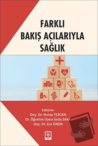 Farklı Bakış Açılarıyla Sağlık - Ece Ünür - Ekin Basım Yayın - Fiyatı 