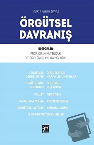 Farklı Boyutlarıyla Örgütsel Davranış - Aykut Bedük - Gazi Kitabevi - 