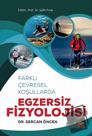 Farklı Çevresel Koşullarda Egzersiz Fizyolojisi - Sercan Öncen - Nobel