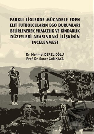 Farklı Liglerde Mücadele Eden Elit Futbolcuların Ego Durumları Belirle