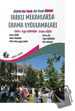 Farklı Mekanlarda Drama Uygulamaları - Erdem Erem - Eğiten Kitap - Fiy