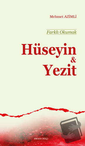 Farklı Okumak - Hüseyin ve Yezit - Mehmet Azimli - Ankara Okulu Yayınl