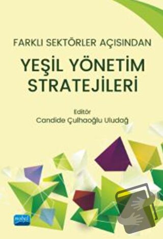 Farklı Sektörler Açısından Yeşil Yönetim Stratejileri - Candide Uludağ