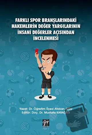 Farklı Spor Branşlarındaki Hakemlerin Değer Yargılarının İnsani Değerl