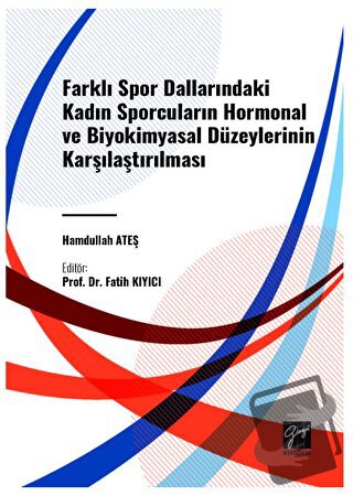 Farkli Spor Dallarindaki Kadin Sporcularin Hormonal ve Biyokimyasal Dü