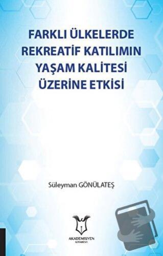 Farklı Ülkelerde Rekreatif Katılımın Yaşam Kalitesi Üzerine Etkisi - S