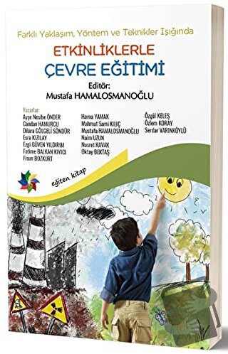 Farklı Yaklaşım, Yöntem ve Teknikler Işığında Etkinliklerle Çevre Eğit