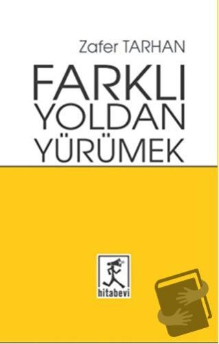 Farklı Yoldan Yürümek - Zafer Tarhan - Hitabevi Yayınları - Fiyatı - Y