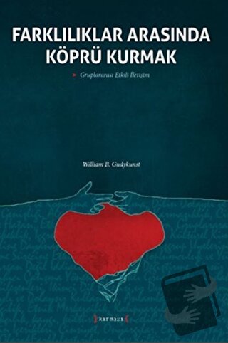 Farklılıklar Arasında Köprü Kurmak - William B. Gudykunst - Kırmızı Ya