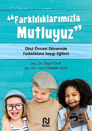 Farklılıklarımızla Mutluyuz - Özgül Polat - Nesil Yayınları - Fiyatı -