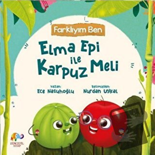 Farklıyım Ben - Elma Epi İle Karpuz Meli - Ece Nasuhoğlu - Zencefil Ki