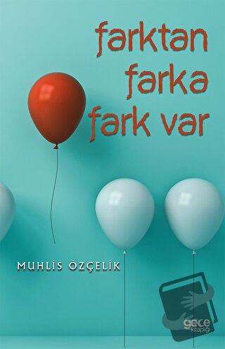 Farktan Farka Fark Var - Muhlis Özçelik - Gece Kitaplığı - Fiyatı - Yo