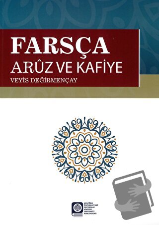 Farsça Aruz ve Kafiye - Veyis Değirmençay - Atatürk Üniversitesi Yayın