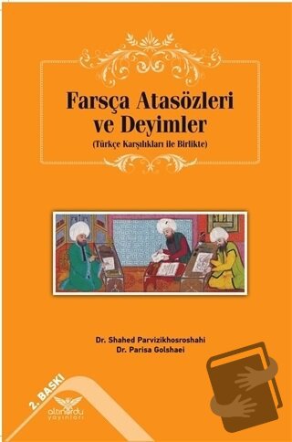 Farsça Atasözleri ve Deyimler - Parisa Golshaei - Altınordu Yayınları 