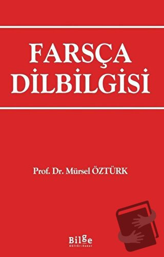 Farsça Dilbilgisi - Mürsel Öztürk - Bilge Kültür Sanat - Fiyatı - Yoru