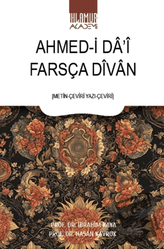 Farsça Divan Ahmed-i Da’i - Hasan Kavruk - Ihlamur Akademi - Fiyatı - 